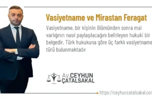 Vasiyetname ve Mirastan Feragat